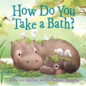 How Do You Take a Bath? by Kate McMullan